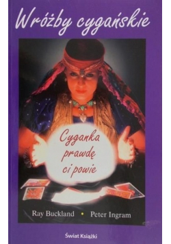 Cyganka prawdę ci powie
