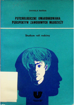 Psychologiczne uwarunkowania perspektyw zawodowych młodzieży