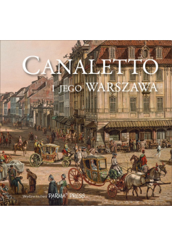 Canaletto i jego Warszawa