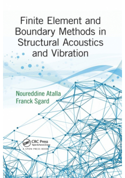 Finite Element and Boundary Methods in Structural Acoustics and Vibration