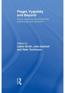 Piaget, Vygotsky & Beyond