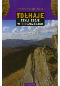 Tołhaje czyli zbóje w Bieszczadach