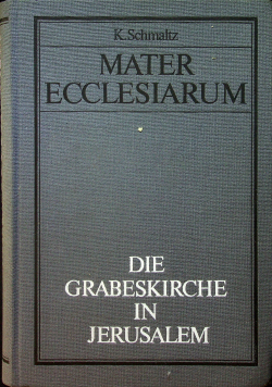 Die Grabeskirche in Jerusalem reprint z 1918 r