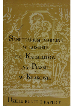 Sanktuarium Maryjne w kościele OO Karmelitów na Piasku w Krakowie
