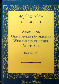 Sammlung Gemeinverstandlicher Wissenschaftlicher vortrage heft 121 144 reprint z 1871 r