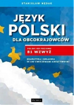 Język polski dla obcokrajowców Polski od poz  B1