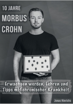 10 Jahre Morbus Crohn