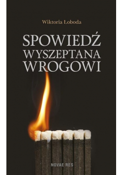 Spowiedź wyszeptana wrogowi