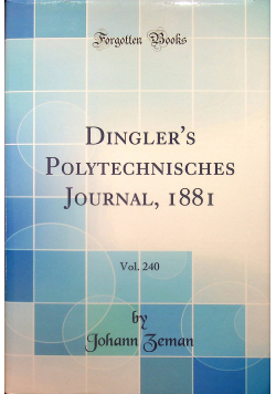 Dinglers Polytechnisches Journal 1881 Vol 240 reprint