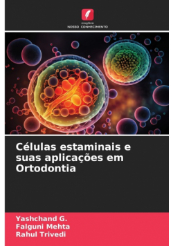 Células estaminais e suas aplicações em Ortodontia