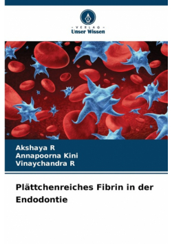 Plättchenreiches Fibrin in der Endodontie