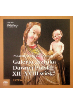 Galeria "Sztuka Dawnej Polski. XII-XVIII wiek"