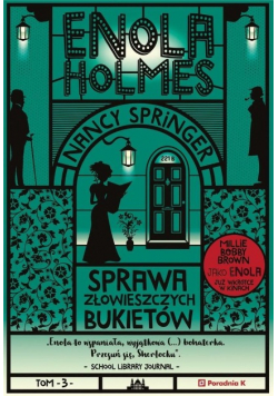 Enola Holmes Tom 3 Sprawa złowieszczych