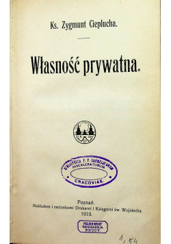 Własność prywatna / O zasłudze wiary około 1905r