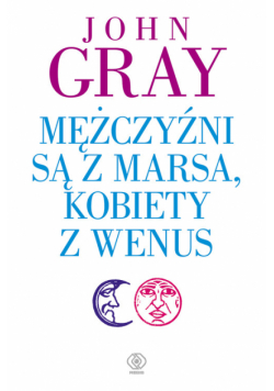 Gray John - Mężczyźni są z Marsa kobiety z Wenus