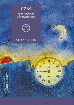 Klein Stefan - Czas. Przewodnik użytkownika