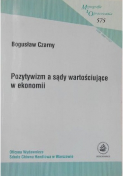 Pozytywizm a sądy wartościujące w ekonomii