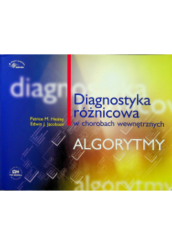 Diagnostyka różniczkowa w chorobach wewnętrznych Algorytmy