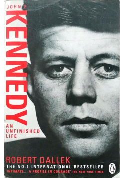 John F Kennedy An unfinished life