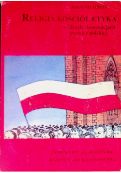 Religia kościół etyka w ideach i koncepcjach prawicy polskiej