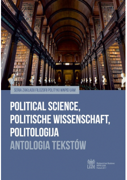Political Science, Politische Wissenchaft i Politologija. Antologia tekstów