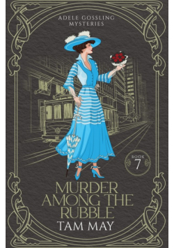 Murder Among The Rubble (Adele Gossling Mysteries