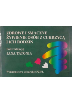 Zdrowe i smaczne żywienie osób z cukrzycą i ich rodzin