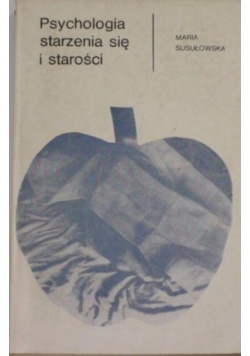 Psychologia starzenia się i starości