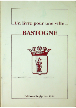 Un livre pour une ville Bastogne