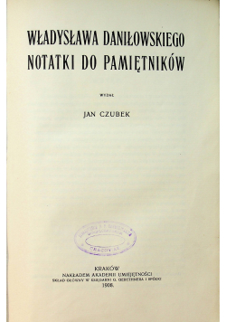 Władysława Daniłowskiego notatki do pamiętników 1908 r