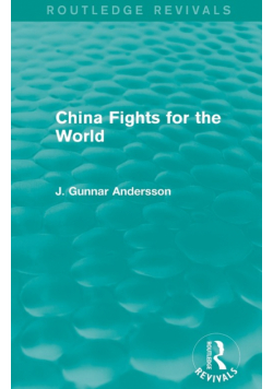 China Fights for the World (Routledge Revivals)