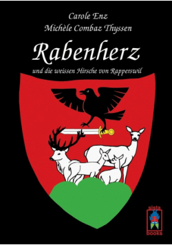 Rabenherz und die weissen Hirsche von Rapperswil