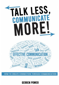Talk Less, Communicate More