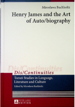 Henry James and the Art of Auto/biography