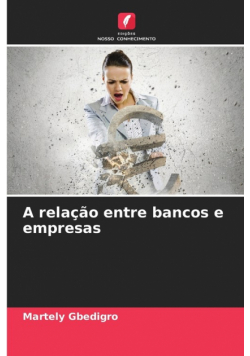 A relação entre bancos e empresas
