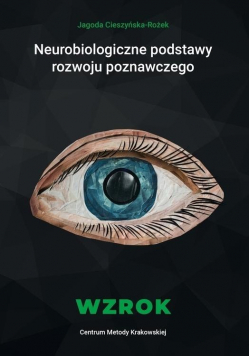 Neurobiologiczne podstawy rozwoju poznawczego Wzrok