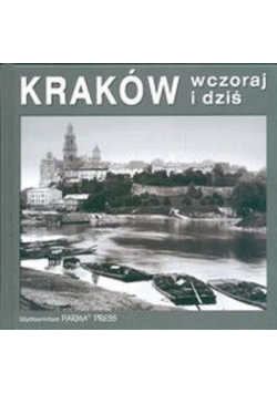 Kraków wczoraj i dziś