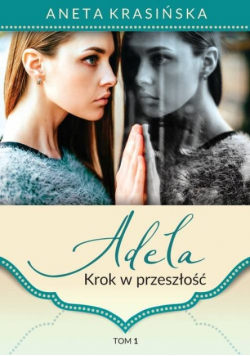 Adela Tom 1 Krok w przeszłość