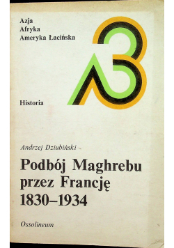 Podbój Maghrebu przez Francję