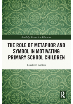 The Role of Metaphor and Symbol in Motivating Primary School Children
