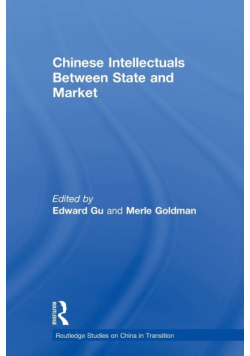 Chinese Intellectuals Between State and Market