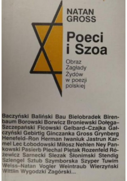 Poeci i Szoa Obrazy Zagłady Żydów w poezji polskiej
