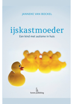 IJskastmoeder - een kind met autisme in huis