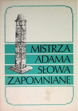 Mistrza Adama słowa zapomniane