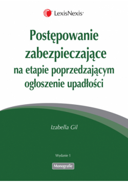 Postępowanie zabezpieczające na etapie poprzedzającym ogłoszenie upadłości