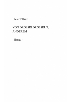 Von Drosseldrosseln, Anderem