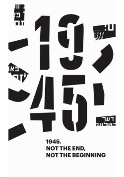 1945. Not the End, Not the Beginning