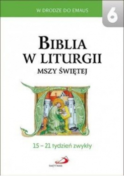Biblia w liturgii Mszy Świętej Tom 6