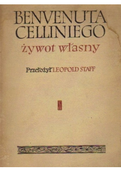 Benvenuta Celliniego żywot własny