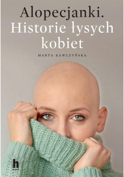 Alopecjanki Historie łysych kobiet.
